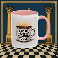 Premium Ready to Go Freemason Design | Ask Me About My Working Tools - Masonic Mugs