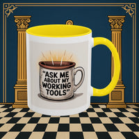 Premium Ready to Go Freemason Design | Ask Me About My Working Tools - Masonic Mugs