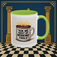 Premium Ready to Go Freemason Design | Ask Me About My Working Tools - Masonic Mugs