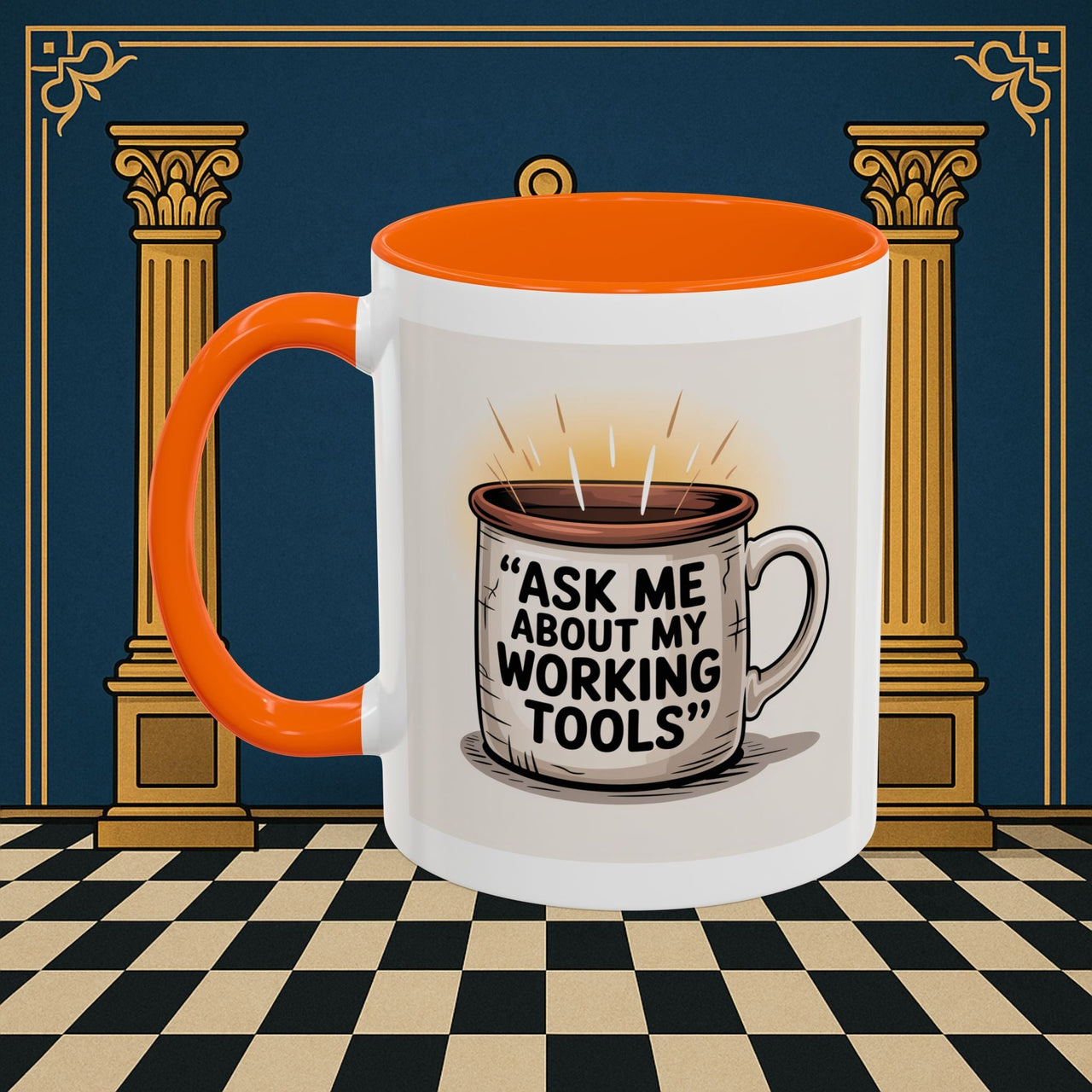 Premium Ready to Go Freemason Design | Ask Me About My Working Tools - Masonic Mugs
