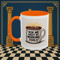 Premium Ready to Go Freemason Design | Ask Me About My Working Tools - Masonic Mugs