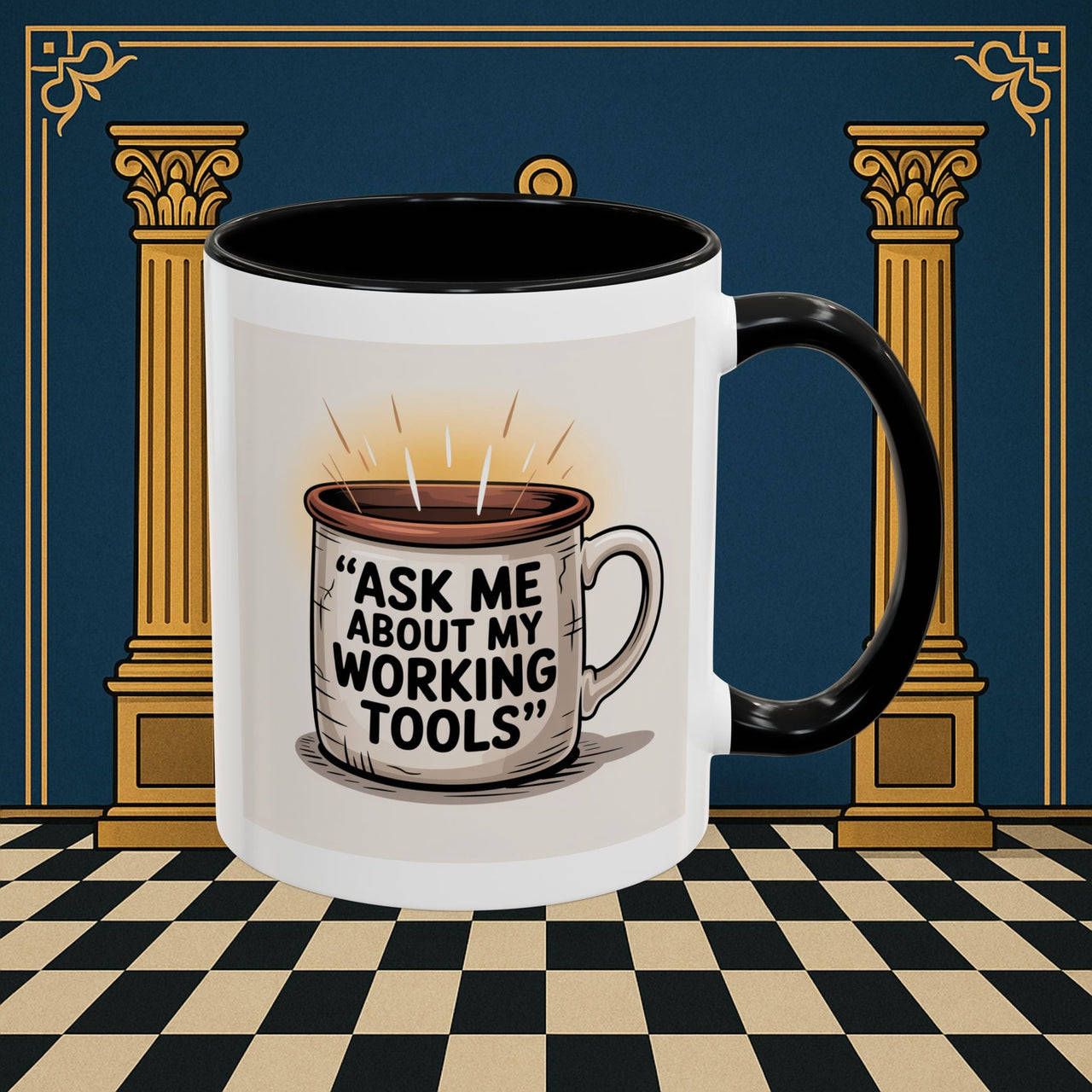 Premium Ready to Go Freemason Design | Ask Me About My Working Tools - Masonic Mugs