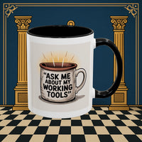 Premium Ready to Go Freemason Design | Ask Me About My Working Tools - Masonic Mugs