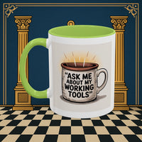 Premium Ready to Go Freemason Design | Ask Me About My Working Tools - Masonic Mugs