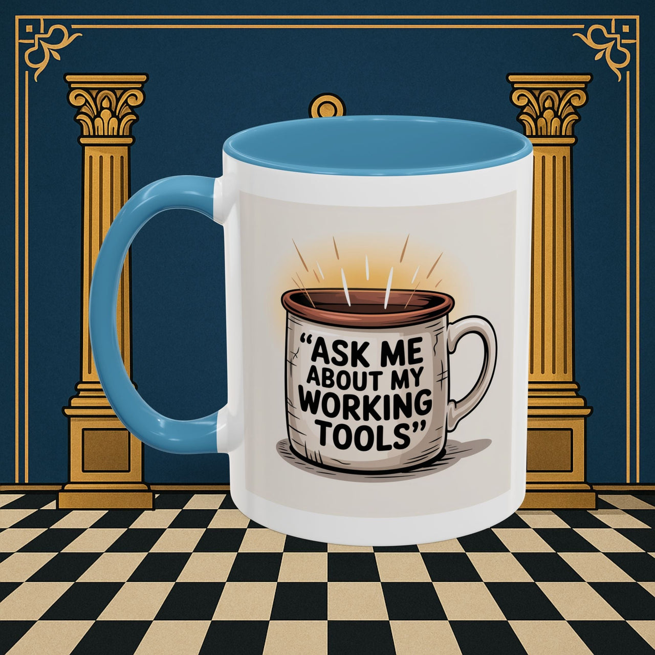 Premium Ready to Go Freemason Design | Ask Me About My Working Tools - Masonic Mugs
