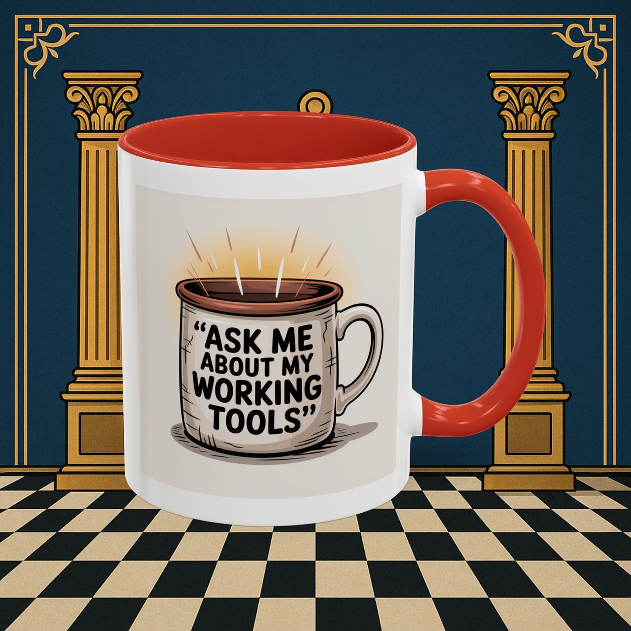 Premium Ready to Go Freemason Design | Ask Me About My Working Tools - Masonic Mugs