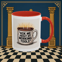Premium Ready to Go Freemason Design | Ask Me About My Working Tools - Masonic Mugs