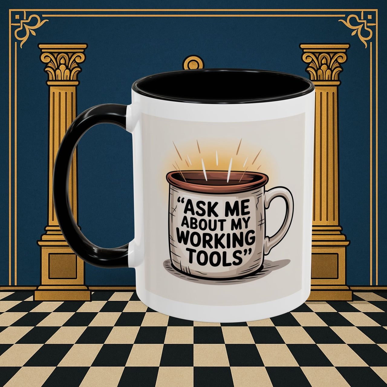 Premium Ready to Go Freemason Design | Ask Me About My Working Tools - Masonic Mugs