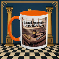 Premium Ready to Go Freemason Design | Entered Apprentice Let the work Begin - Masonic Mugs