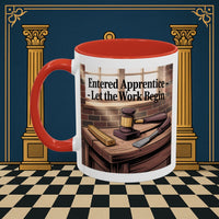 Premium Ready to Go Freemason Design | Entered Apprentice Let the work Begin - Masonic Mugs