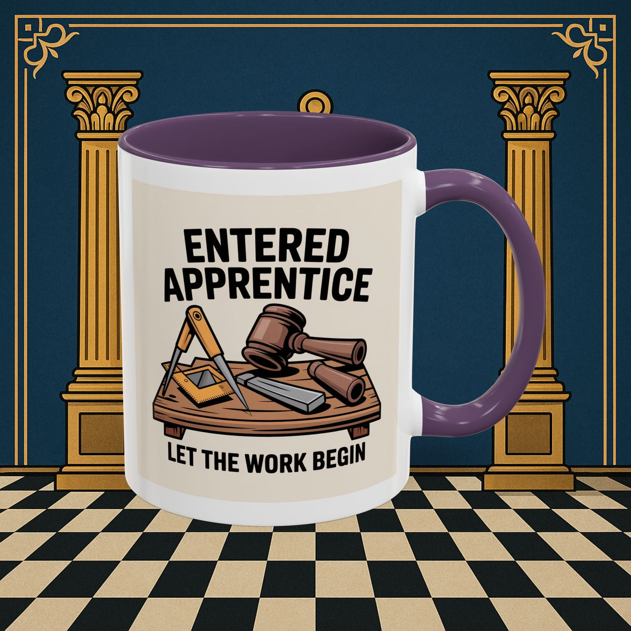 Premium Ready to Go Freemason Design | Entered Apprentice Let the Work Begin - Masonic Mugs