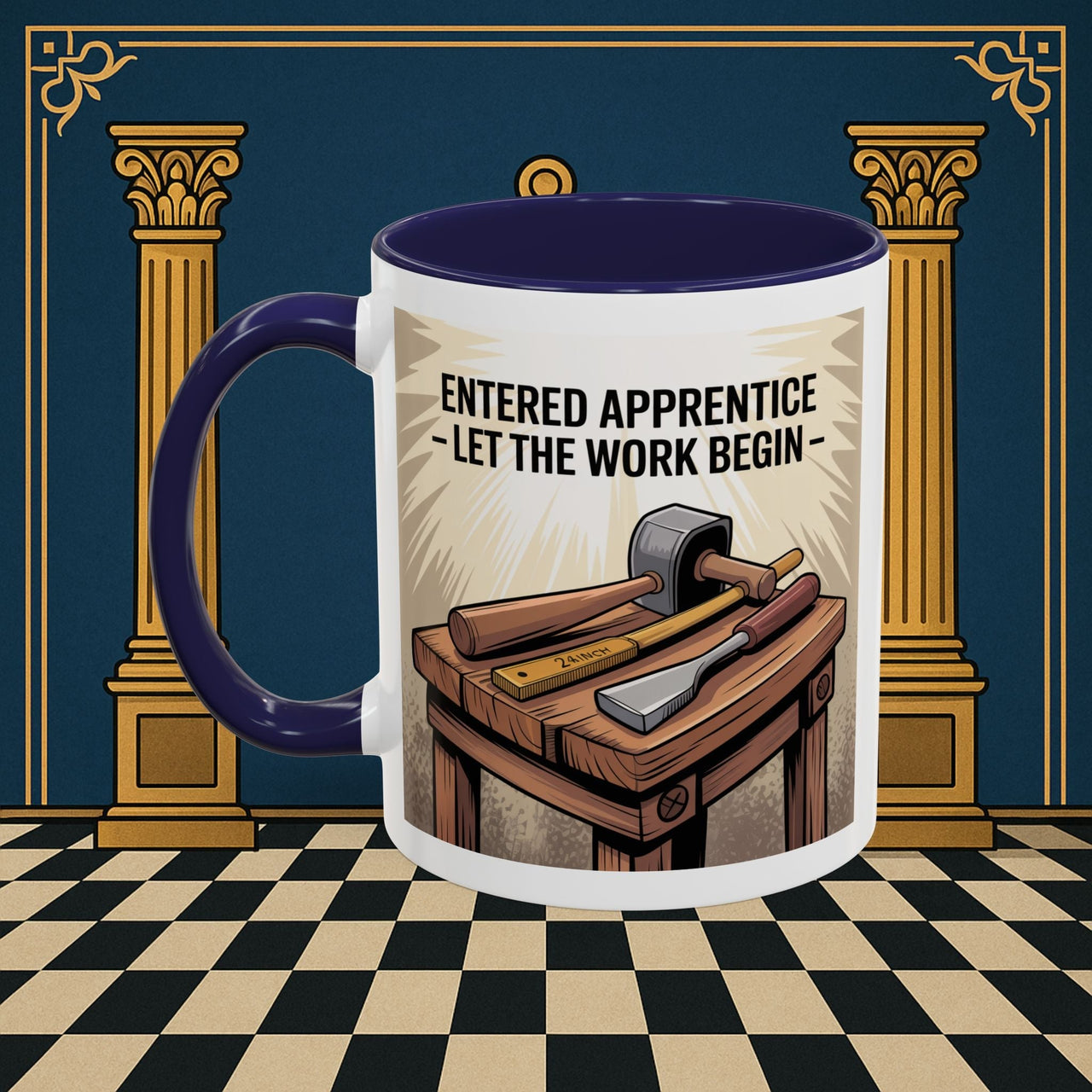 Premium Ready to Go Freemason Design | Entered Apprentice Let the work begin - Masonic Mugs