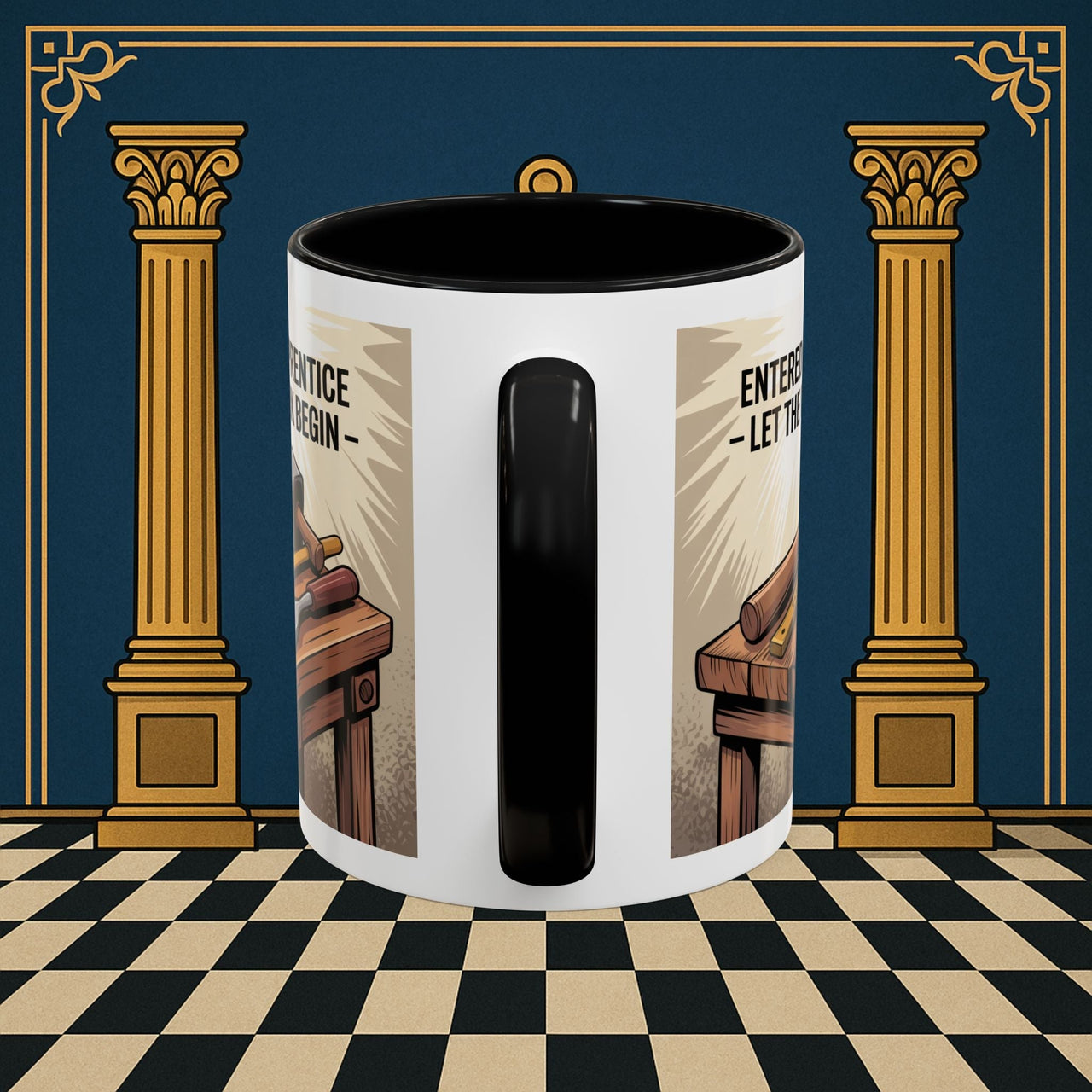 Premium Ready to Go Freemason Design | Entered Apprentice Let the work begin - Masonic Mugs