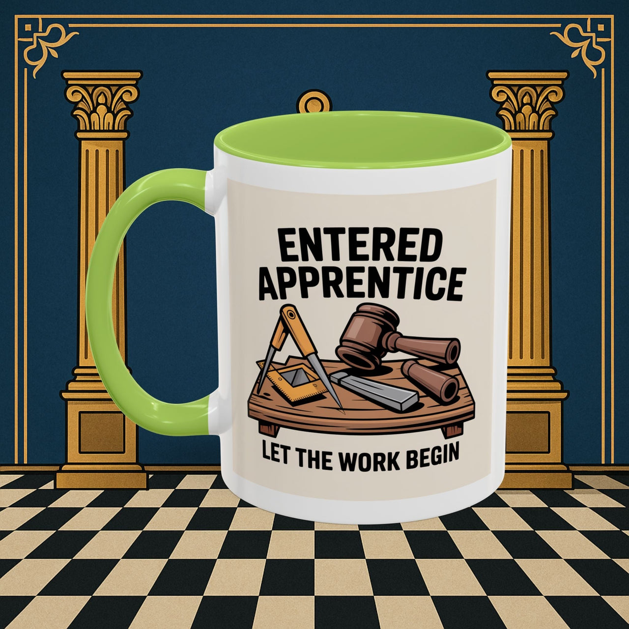 Premium Ready to Go Freemason Design | Entered Apprentice Let the Work Begin - Masonic Mugs
