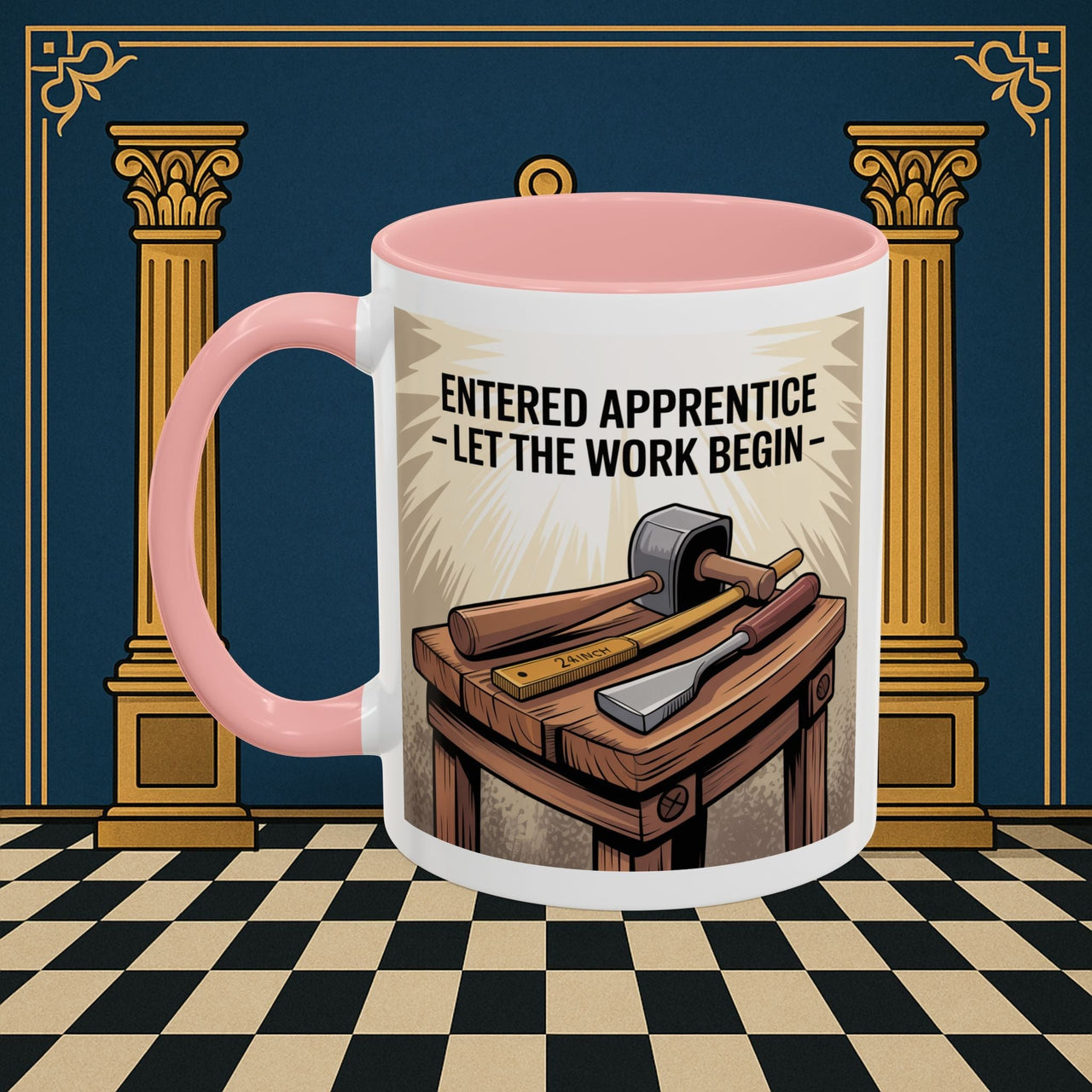 Premium Ready to Go Freemason Design | Entered Apprentice Let the work begin - Masonic Mugs