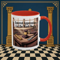 Premium Ready to Go Freemason Design | Entered Apprentice Let the work Begin - Masonic Mugs