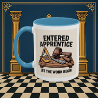 Premium Ready to Go Freemason Design | Entered Apprentice Let the Work Begin - Masonic Mugs