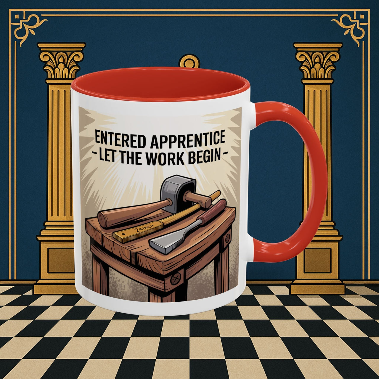 Premium Ready to Go Freemason Design | Entered Apprentice Let the work begin - Masonic Mugs