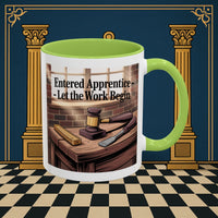 Premium Ready to Go Freemason Design | Entered Apprentice Let the work Begin - Masonic Mugs