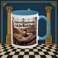 Premium Ready to Go Freemason Design | Entered Apprentice Let the work Begin - Masonic Mugs