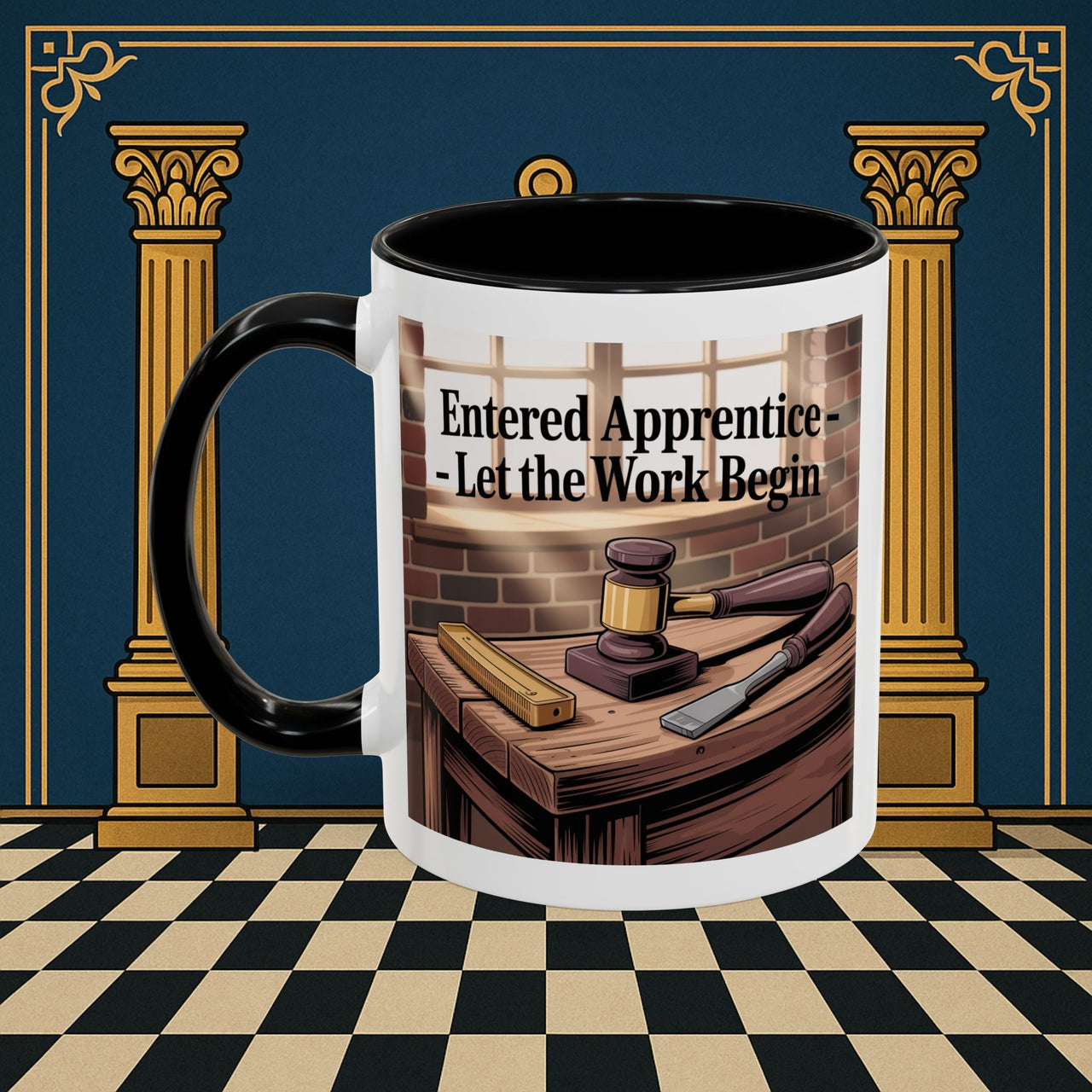 Premium Ready to Go Freemason Design | Entered Apprentice Let the work Begin - Masonic Mugs