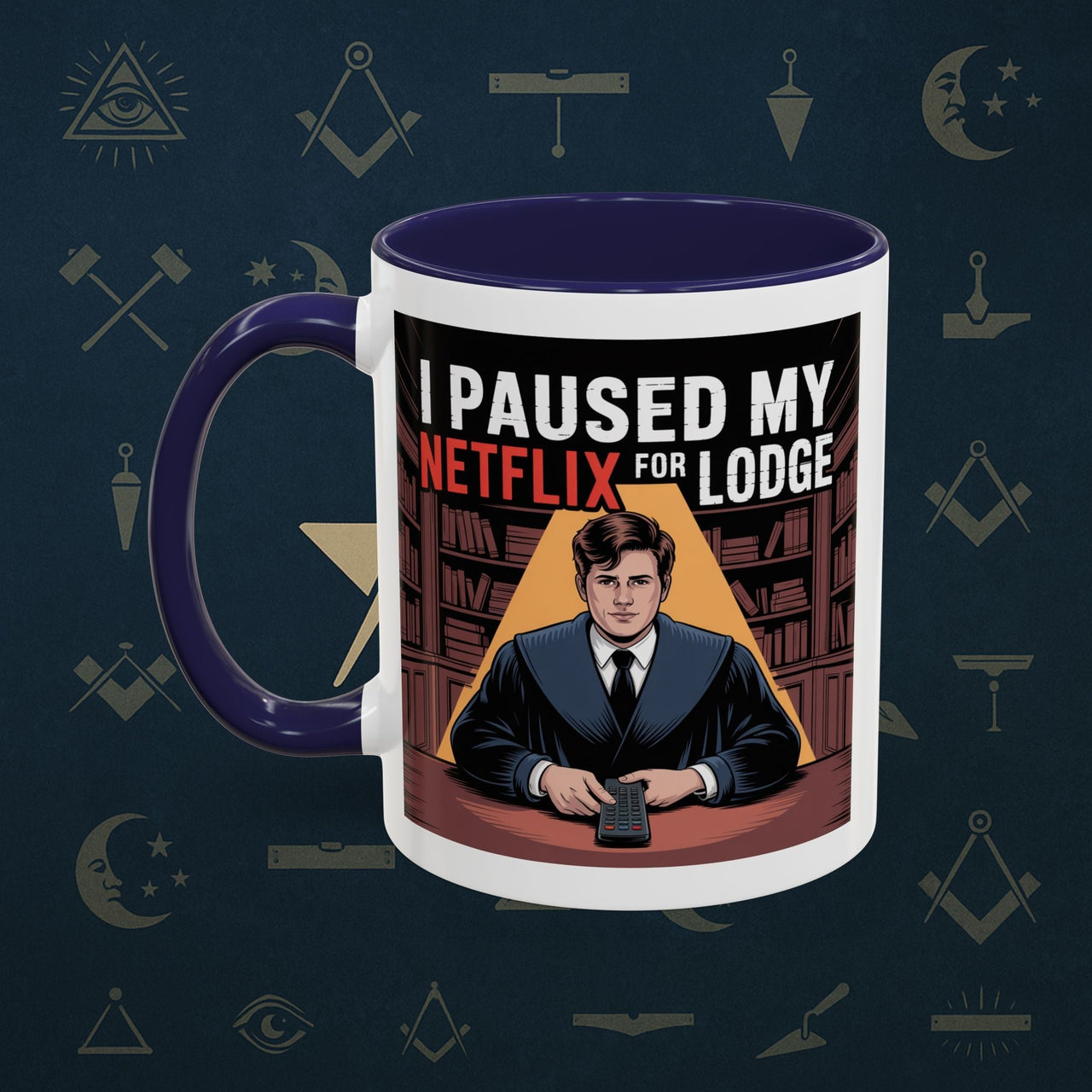 Premium Ready to Go Freemason Design Lodge Humor Coffee Mug | Perfect Gift for Masons, Netflix Lovers, Rituals, Lodge Events, Collectible Mug - Masonic Mugs