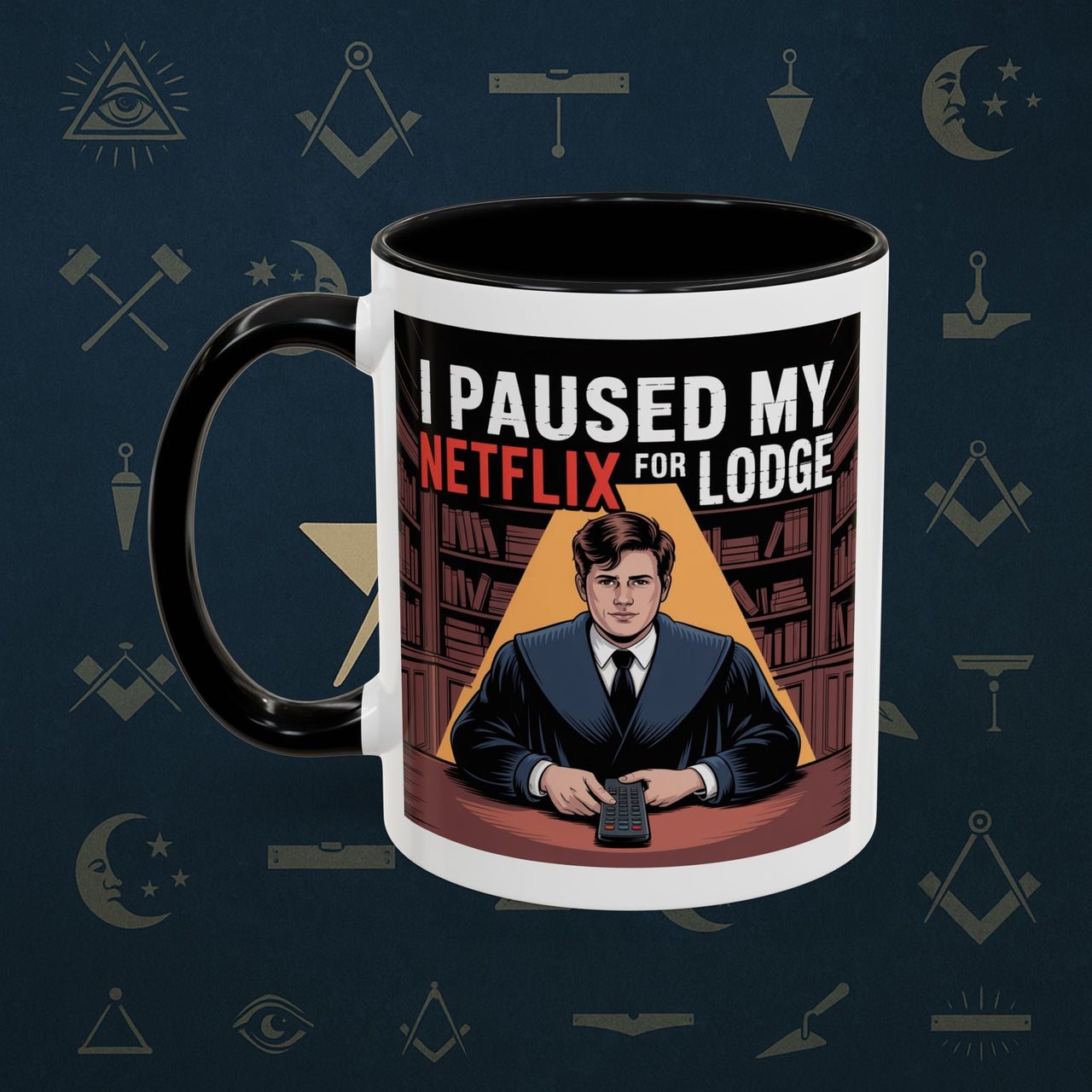 Premium Ready to Go Freemason Design Lodge Humor Coffee Mug | Perfect Gift for Masons, Netflix Lovers, Rituals, Lodge Events, Collectible Mug - Masonic Mugs