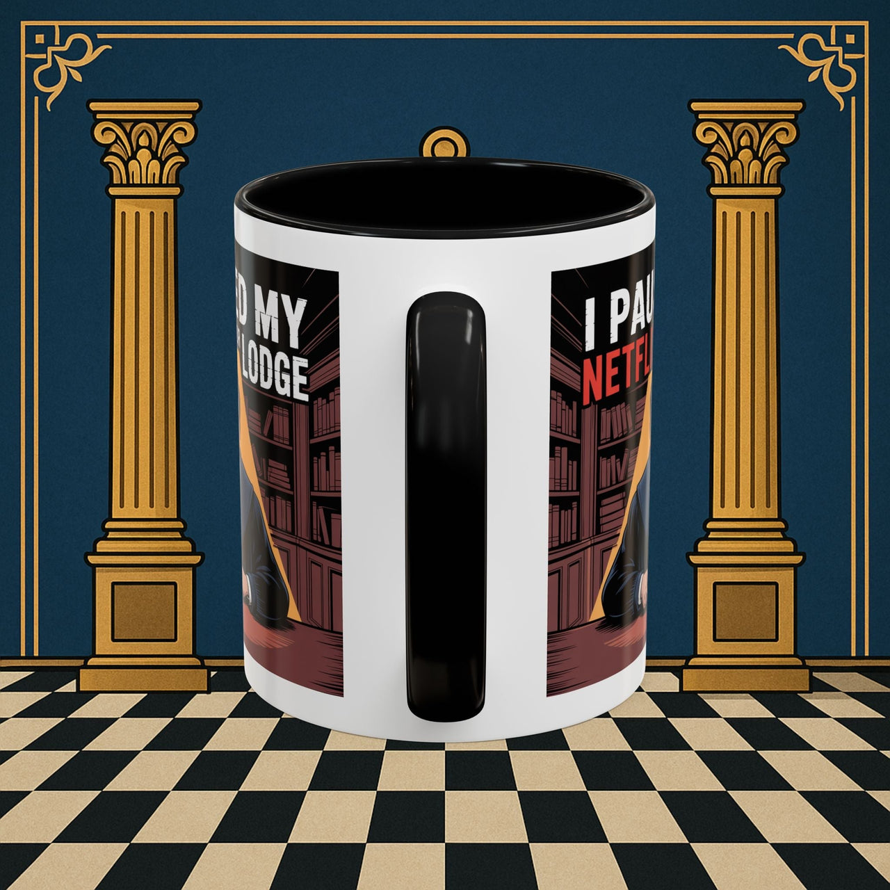 Premium Ready to Go Freemason Design Lodge Humor Coffee Mug | Perfect Gift for Masons, Netflix Lovers, Rituals, Lodge Events, Collectible Mug - Masonic Mugs