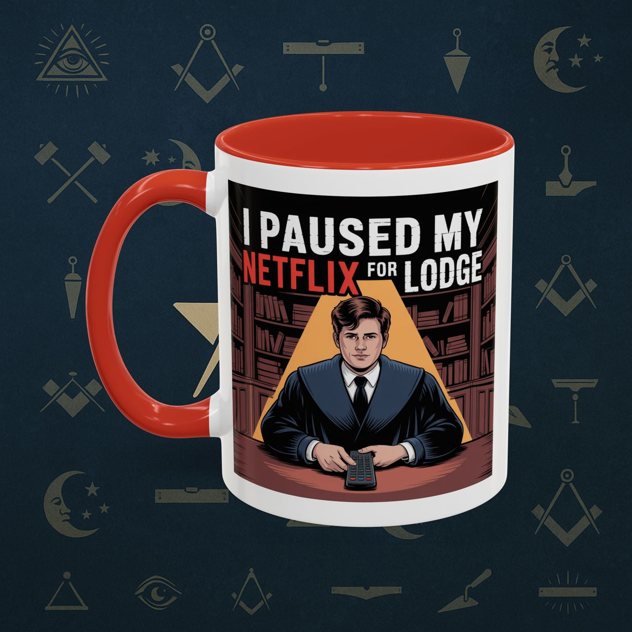 Premium Ready to Go Freemason Design Lodge Humor Coffee Mug | Perfect Gift for Masons, Netflix Lovers, Rituals, Lodge Events, Collectible Mug - Masonic Mugs