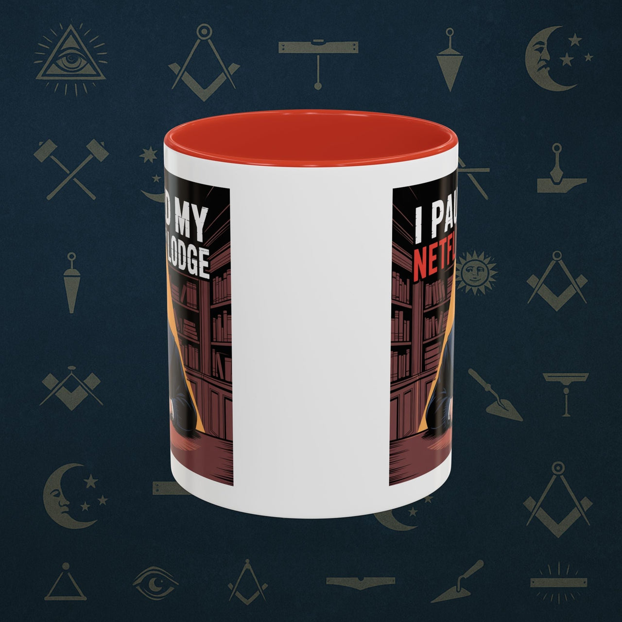 Premium Ready to Go Freemason Design Lodge Humor Coffee Mug | Perfect Gift for Masons, Netflix Lovers, Rituals, Lodge Events, Collectible Mug - Masonic Mugs