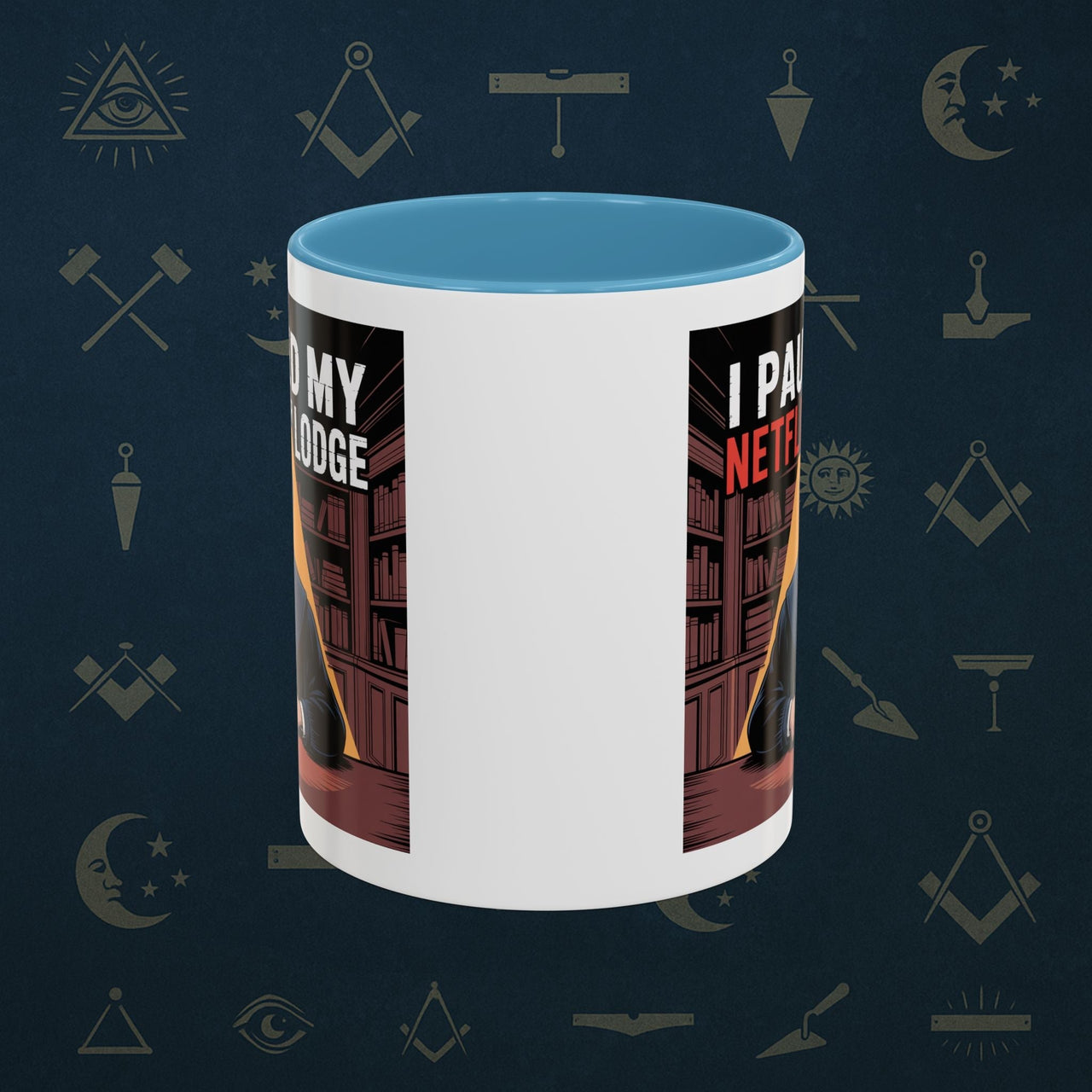 Premium Ready to Go Freemason Design Lodge Humor Coffee Mug | Perfect Gift for Masons, Netflix Lovers, Rituals, Lodge Events, Collectible Mug - Masonic Mugs