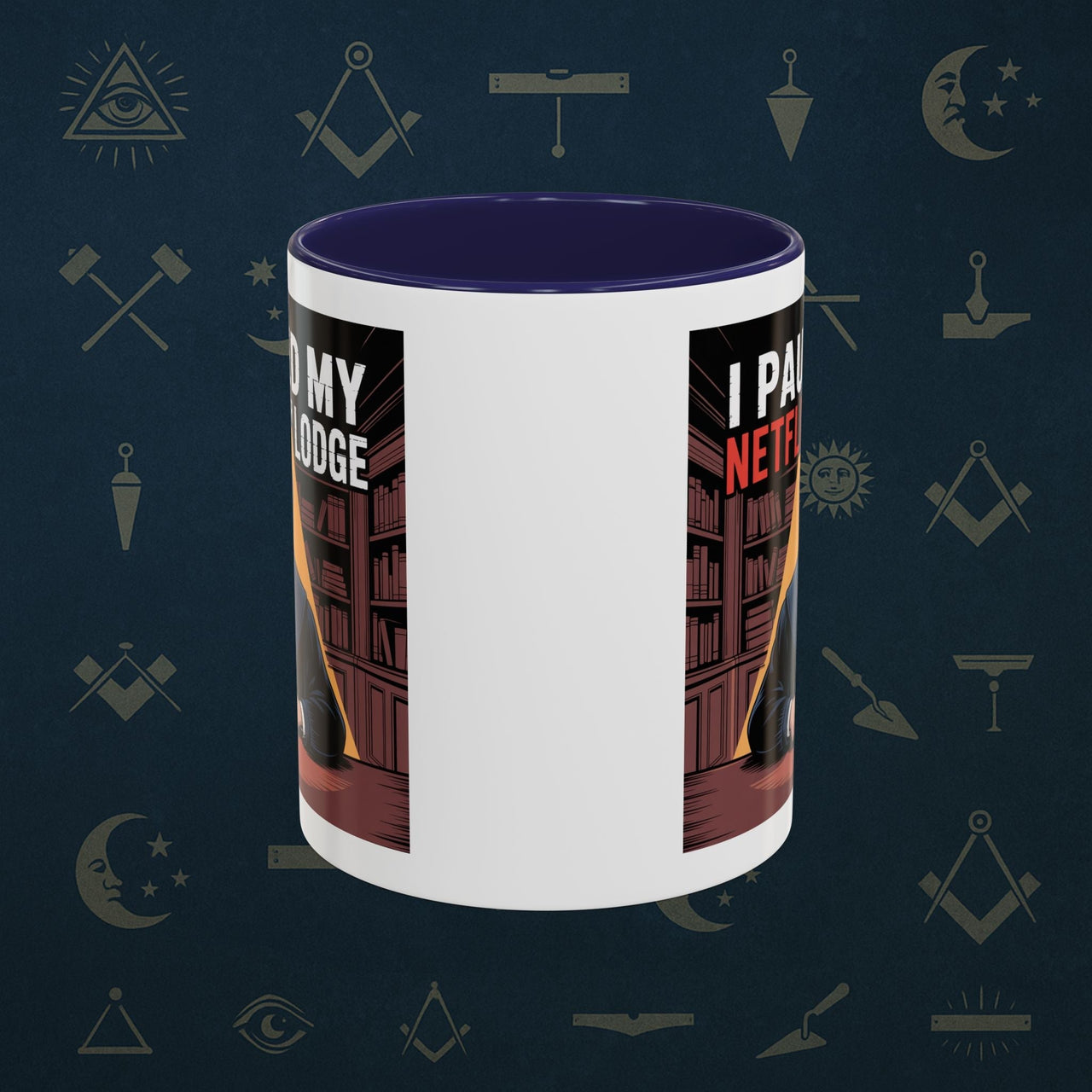 Premium Ready to Go Freemason Design Lodge Humor Coffee Mug | Perfect Gift for Masons, Netflix Lovers, Rituals, Lodge Events, Collectible Mug - Masonic Mugs