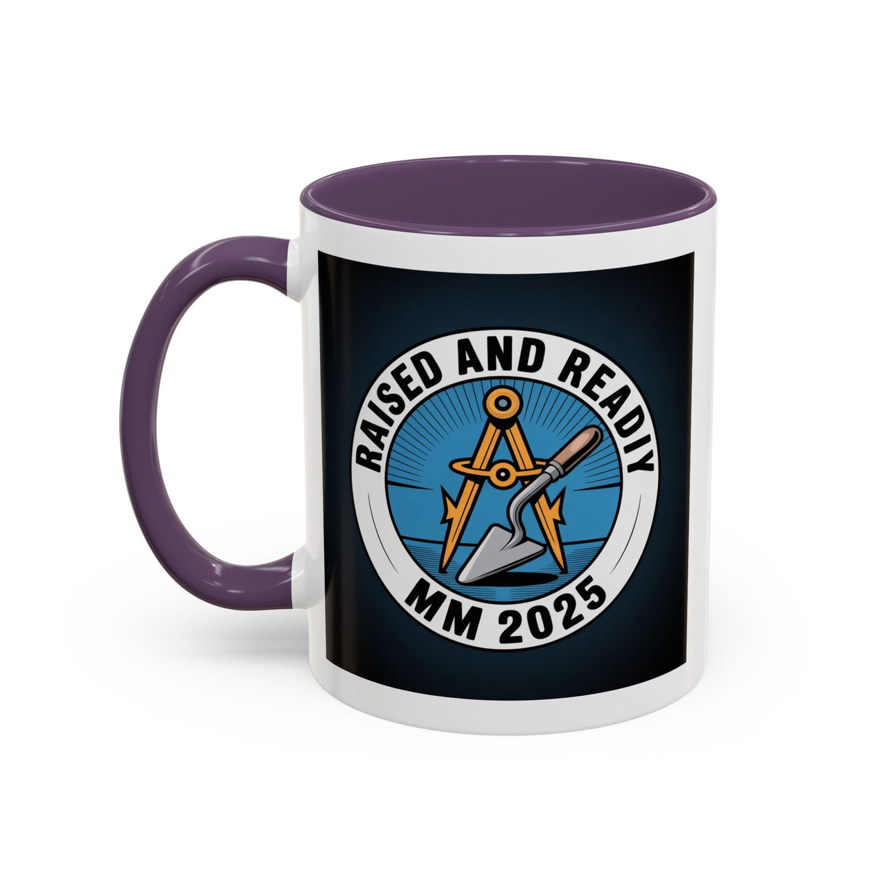 Premium Ready to Go Freemason Design | Master Mason Raising | Raised and Ready 2025 - Masonic Mugs