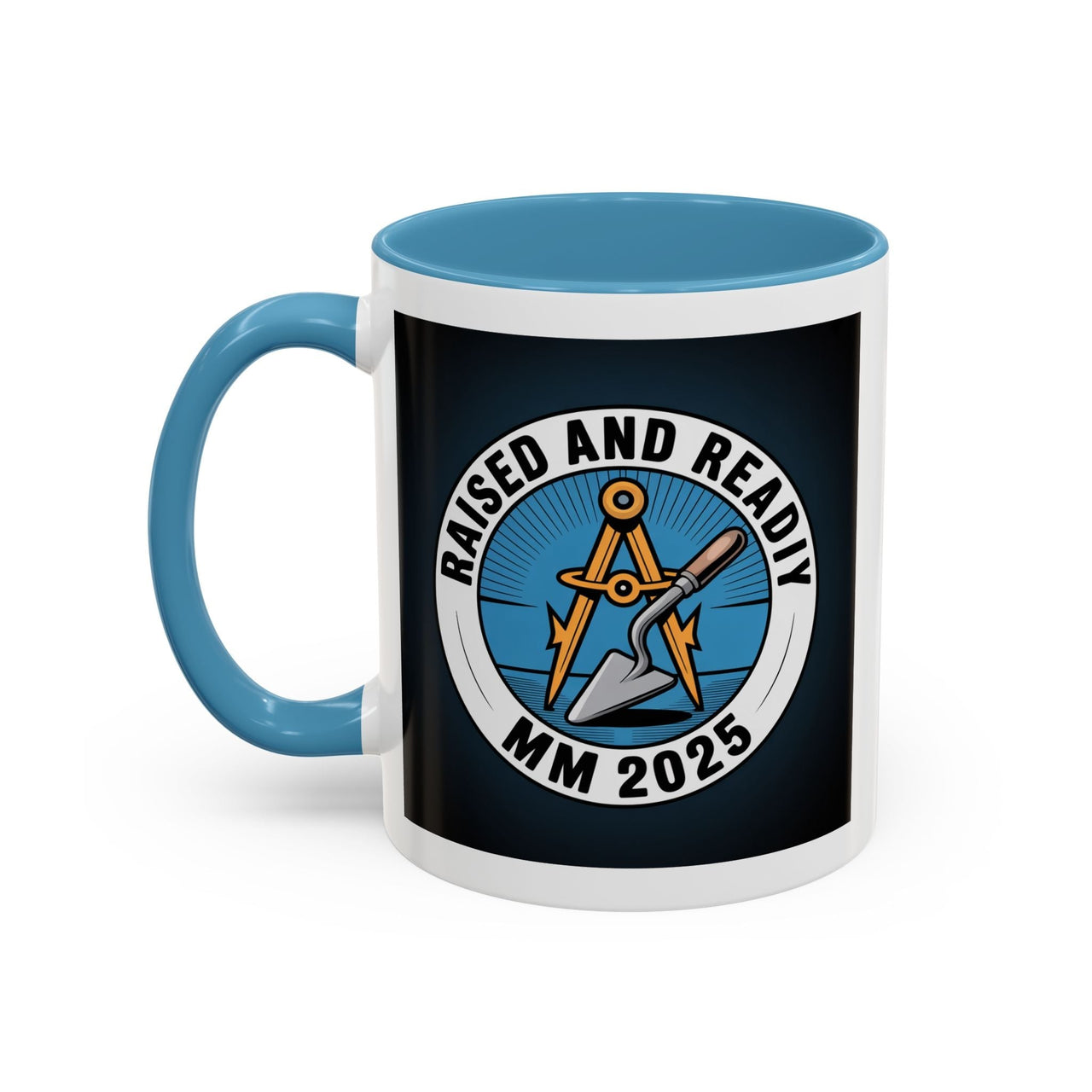 Premium Ready to Go Freemason Design | Master Mason Raising | Raised and Ready 2025 - Masonic Mugs