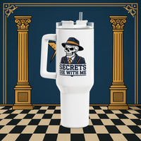 Premium Ready to Go Freemason Design Tumbler 40oz – Secrets Die with Me – Freemason Ready|to|Go Gift - Masonic Mugs