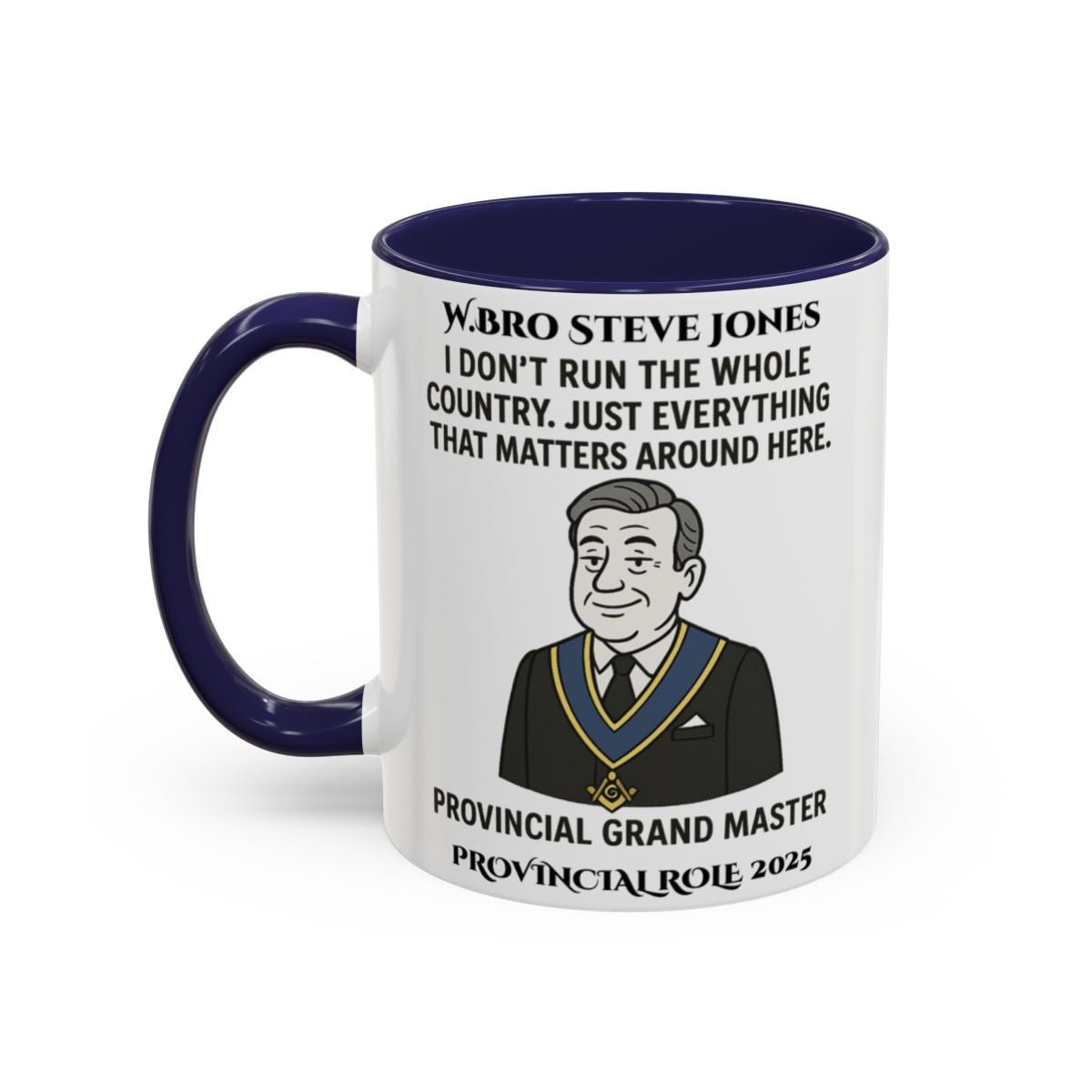 Provincial Grand Master (PGM) Design Personalised Mug - I don't run the whole country - Masonic Mugs