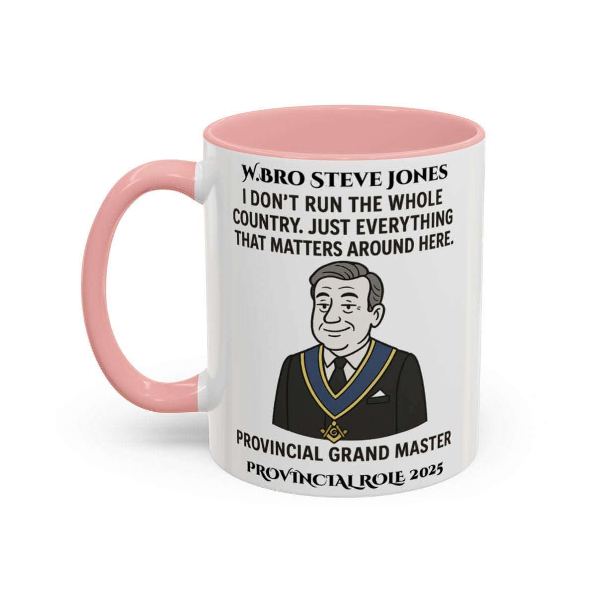 Provincial Grand Master (PGM) Design Personalised Mug - I don't run the whole country - Masonic Mugs