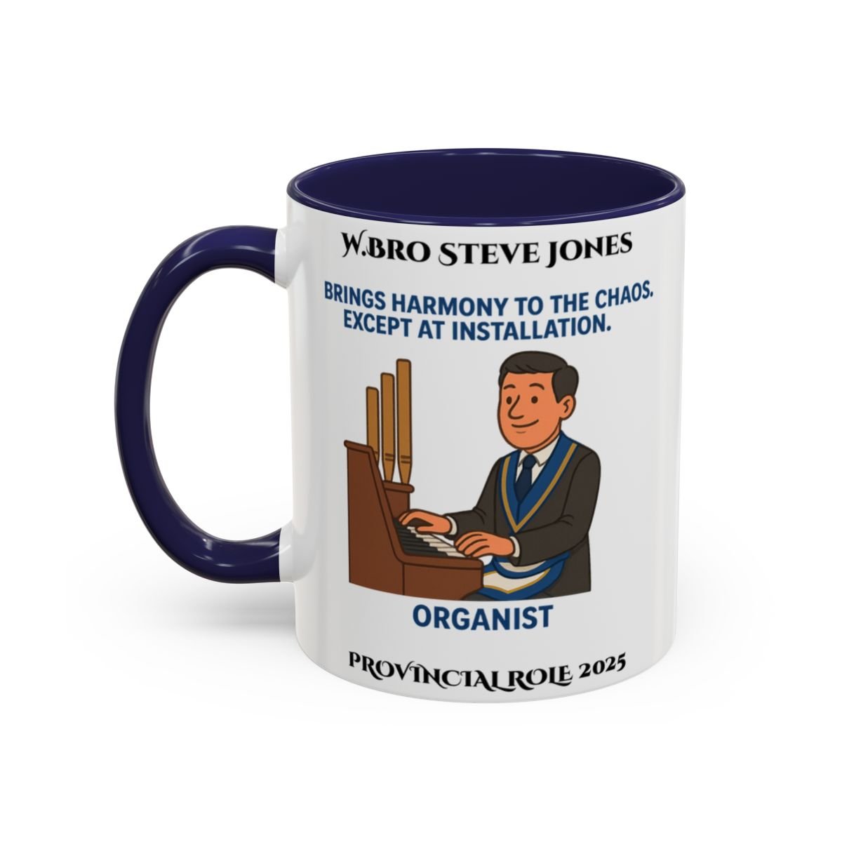 Provincial Organist Design Personalised Mug - Brings Harmony to Chaos - Masonic Mugs
