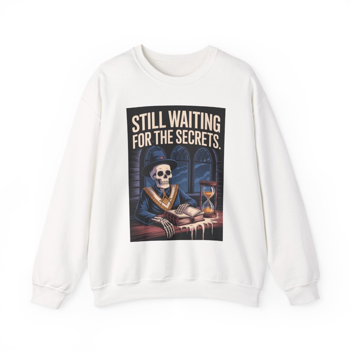 Still waiting for the secrets - Unisex Freemason Ready to Go Apparel – T-Shirt, Sweatshirt or Hoodie – Multiple Colours & Sizes - Masonic Mugs