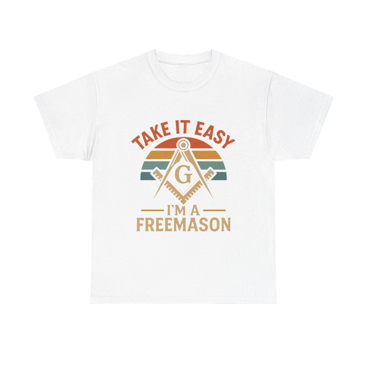 Take it easy I'm a freemason - Unisex Freemason Ready to Go Apparel – T-Shirt, Sweatshirt or Hoodie – Multiple Colours & Sizes - Masonic Mugs