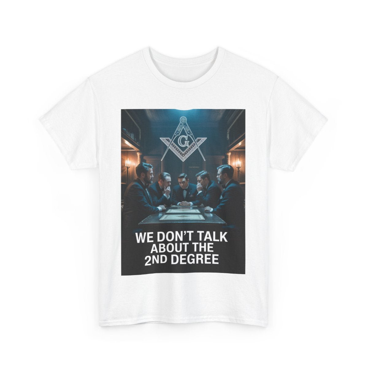 We don't talk about the 2nd degree - Unisex Freemason Ready to Go Apparel – T-Shirt, Sweatshirt or Hoodie – Multiple Colours & Sizes - Masonic Mugs